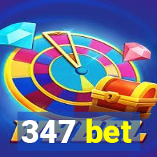 347 bet